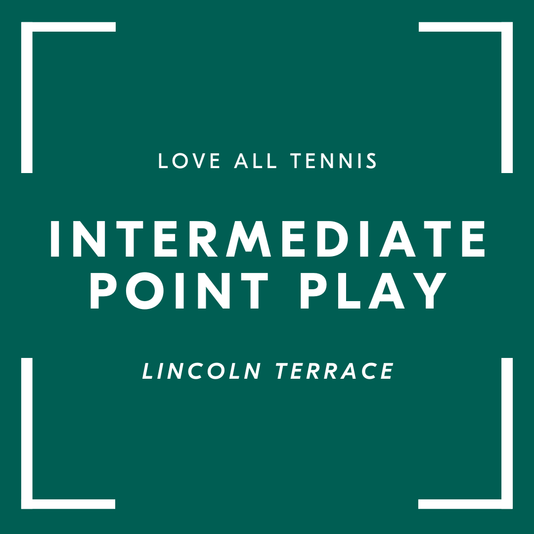 Intermediate Point Play Lincoln Terrace