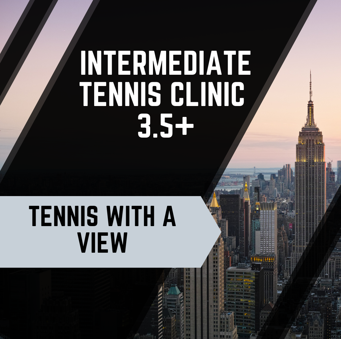 INTERMEDIATE TENNIS CLINIC 3.5+ | 1.5 Hrs