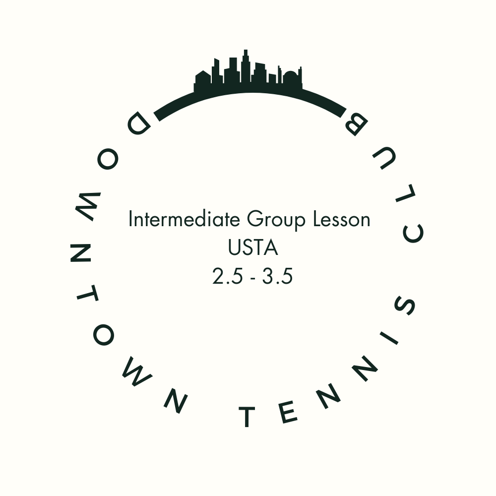 Intermediate Group Lesson | 120 mins | USTA 2.5 to 3.5