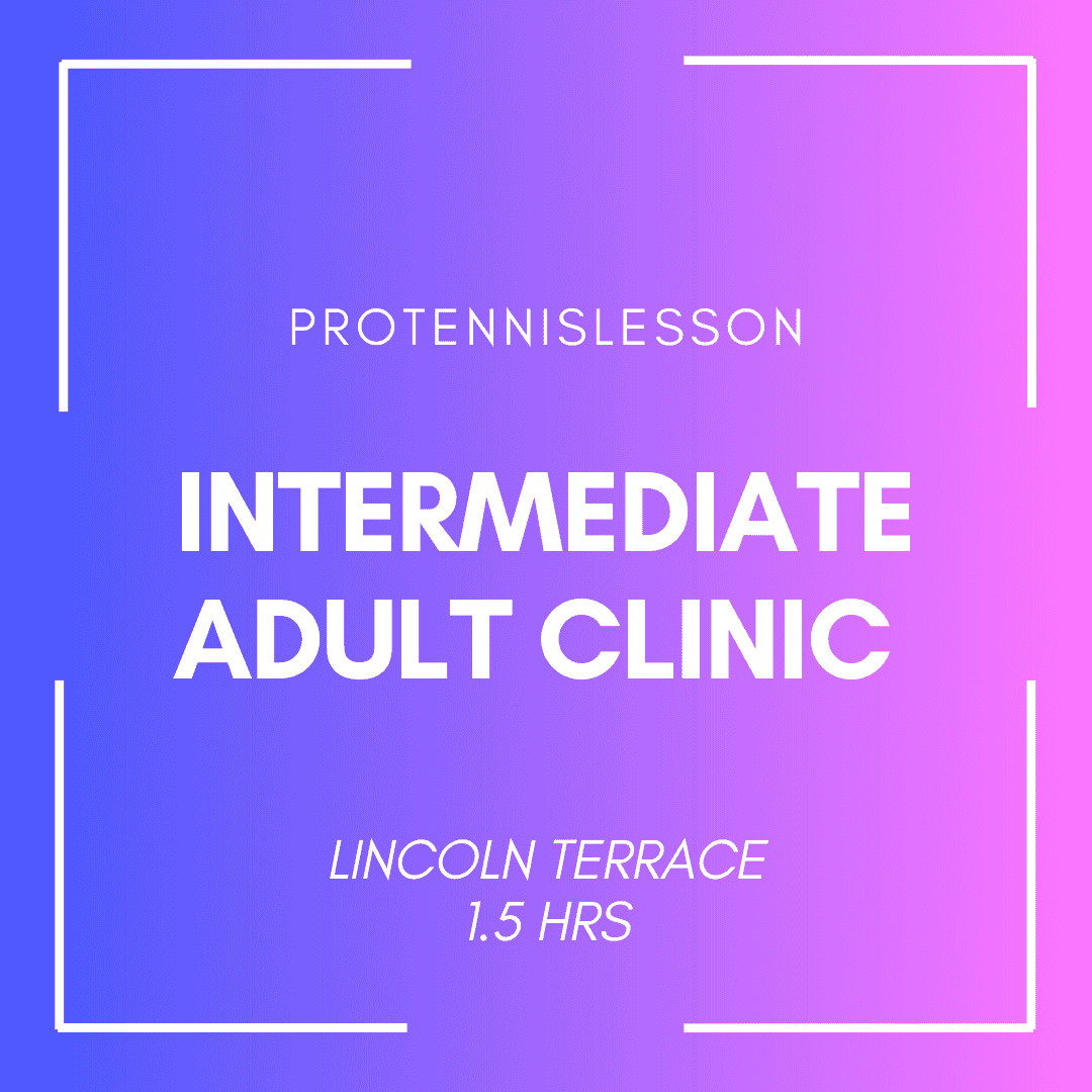 Intermediate Adult Clinic Lincoln Terrace | 1.5 HRS