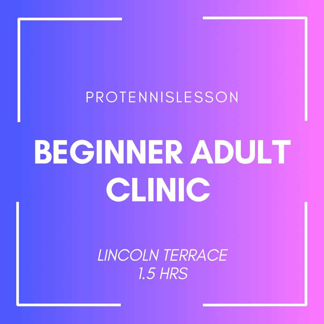 Beginner Adult Clinic Lincoln Terrace | 1.5 HRS