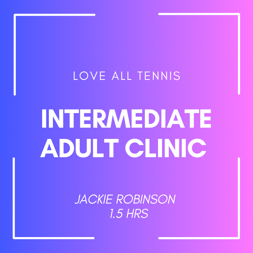 Intermediate Adult Clinic Jackie Robinson | 1.5 HRS
