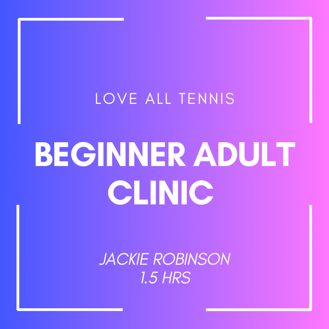 Beginner Adult Clinic Jackie Robinson | 1.5 HRS